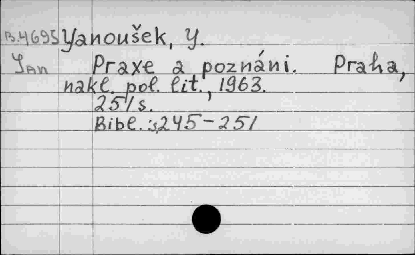 ﻿'S™		ncusek, y.	 Pr^y-e. a poznani. Pra4a_
	ezt’. /563.	
		25^!з.	'
		й|ье..-^чд~~3 5~/
		
		
		
		
		
		